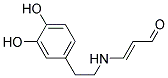 2-Propenal, 3-[[2-(3,4-dihydroxyphenyl)ethyl]amino]-(9ci) Structure,170803-37-9Structure