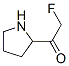 Ethanone, 2-fluoro-1-(2-pyrrolidinyl)-(9ci) Structure,695809-50-8Structure