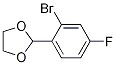 2-(2-Bromo-4-fluorophenyl)-1,3-dioxolane Structure,773097-04-4Structure